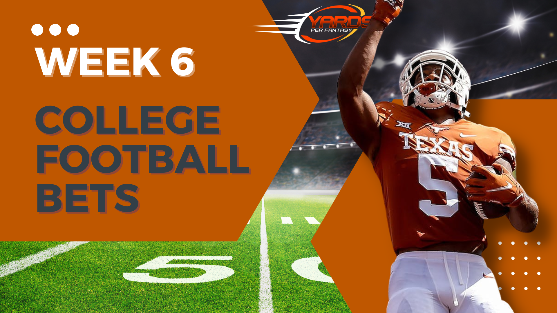 Week 6 College Football Bets - Yards Per Fantasy